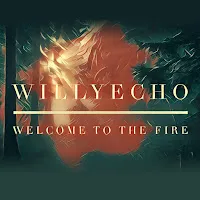 Willyecho — Welcome To The Fire — обложка